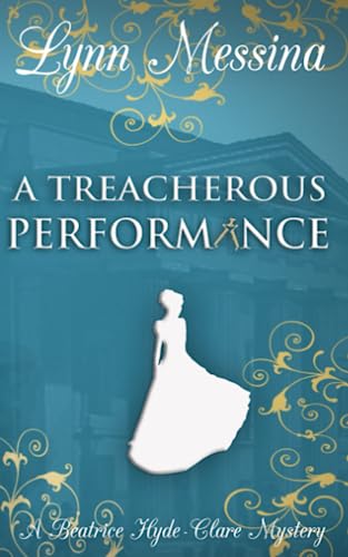 A Treacherous Performance: A Regency Cozy (Beatrice Hyde-Clare Mysteries, Band 5) von Potatoworks Press