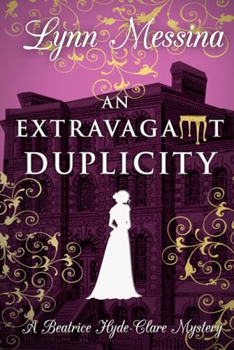 An Extravagant Duplicity: A Regency Cozy (Beatrice Hyde-Clare Mysteries, Band 10)