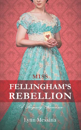 Miss Fellingham's Rebellion: A Regency Romance (Love Takes Root) von Potatoworks Press