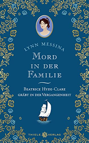 Mord in der Familie: Beatrice Hyde-Clare gräbt in der Vergangenheit von Thiele & Brandstätter Verlag