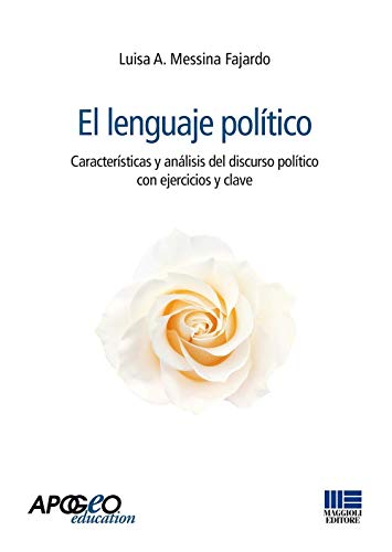 El Lenguaje politico. Características y análisis del discurso político con ejercicios y clave (PerCorsi di studio) von Maggioli Editore