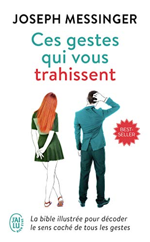 Ces gestes qui vous trahissent Ces gestes qui vous trahissent