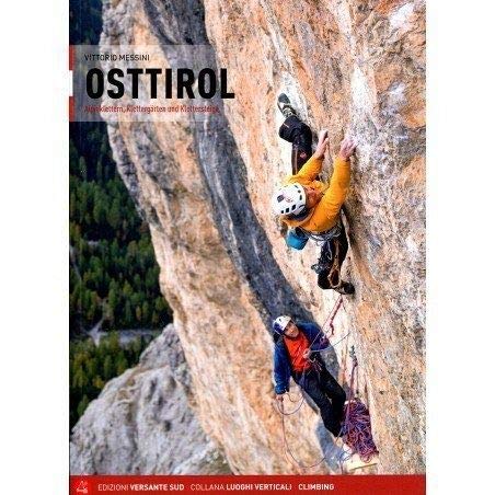 Osttirol: Alpinklettern, Klettergärten und Klettersteige (Luoghi verticali) von Edizioni Versante Sud