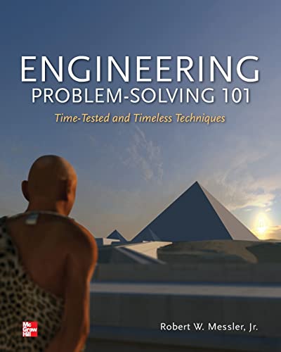 Engineering Problem-Solving 101: Time-Tested and Timeless Techniques von McGraw-Hill Education