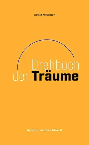 Drehbuch der Träume: Gedichte