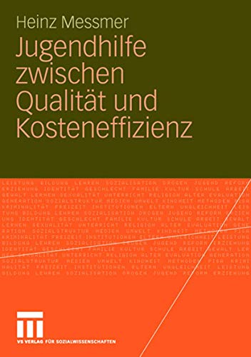 Jugendhilfe zwischen Qualität und Kosteneffizienz (German Edition)