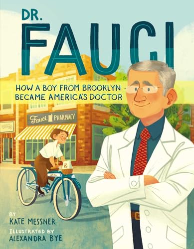Dr. Fauci: How a Boy from Brooklyn Became America's Doctor Dr. Fauci: How a Boy from Brooklyn Became America's Doctor