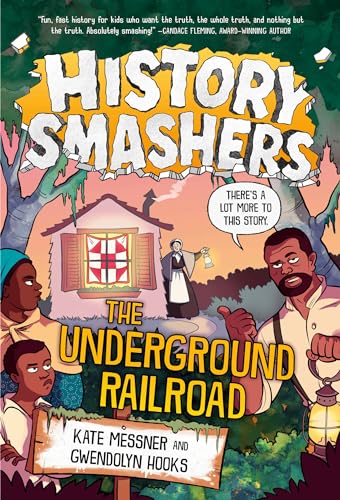 History Smashers: The Underground Railroad History Smashers: The Underground Railroad