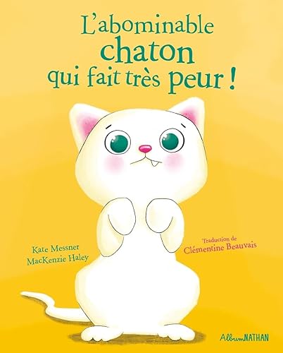 L'abominable chaton qui fait très peur ! L'abominable chaton qui fait très peur ! von NATHAN