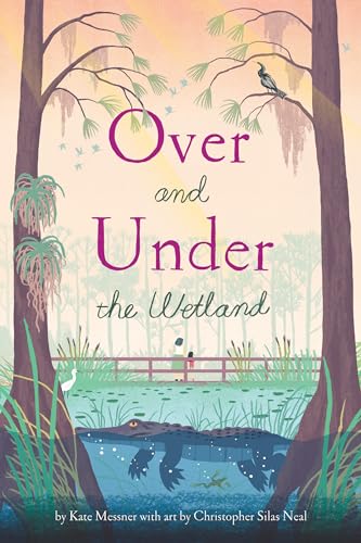 Over and Under the Wetland von Chronicle Books