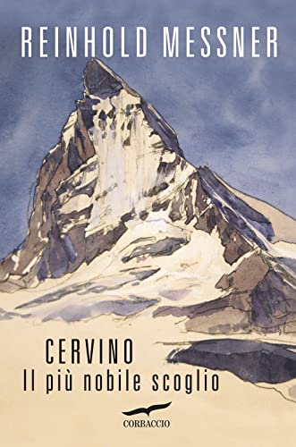 Cervino. Il più nobile scoglio (Exploits)