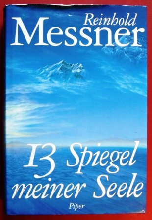 Dreizehn Spiegel meiner Seele Dreizehn Spiegel meiner Seele