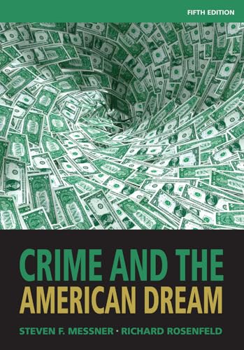 Crime and the American Dream, 5th Edition Crime and the American Dream, 5th Edition von Cengage Learning