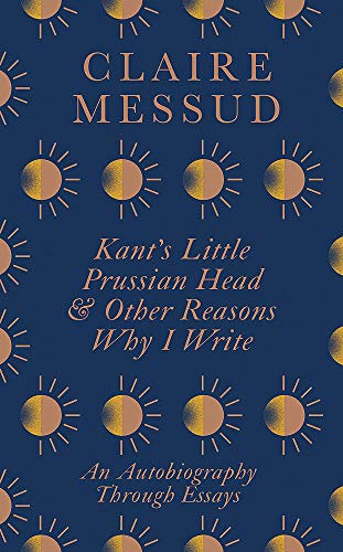 Kant's Little Prussian Head and Other Reasons Why I Write: An Autobiography Through Essays von Fleet