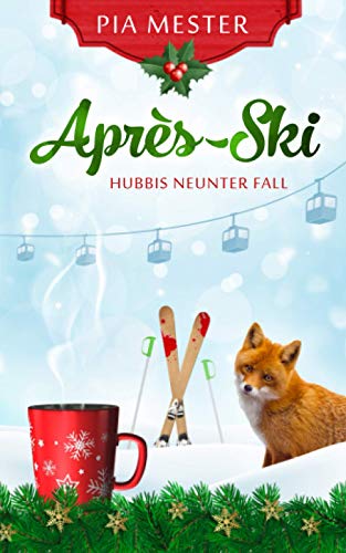 Après-Ski: Hubbis neunter Fall (Hubbi ermittelt, Band 9)