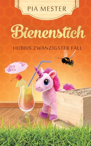 Bienenstich - Hubbis zwanzigster Fall: DE (Hubbi ermittelt)