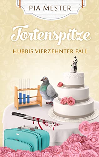 Tortenspitze: Hubbis vierzehnter Fall