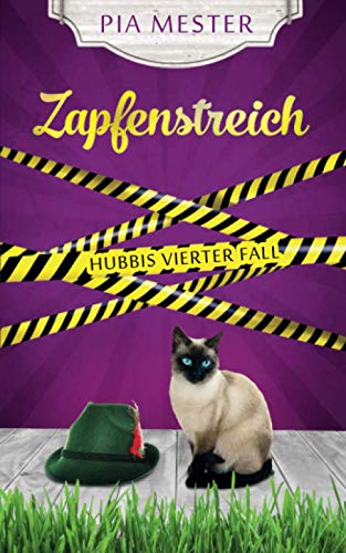 Zapfenstreich: Hubbis vierter Fall (Hubbi ermittelt, Band 4)