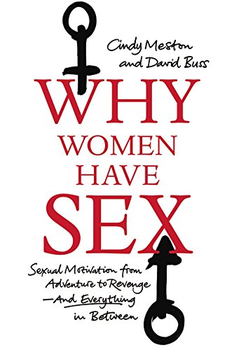 Why Women Have Sex: Understanding Sexual Motivation from Adventure to Revenge (and Everything in Between) von Bodley Head