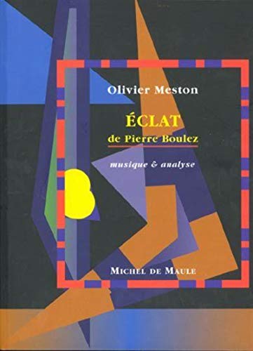 ECLAT -DE PIERRE BOULEZ von MICHEL DE MAULE