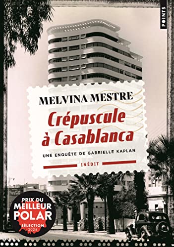 Crépuscule à Casablanca: Une enquête de Gabrielle Kaplan von POINTS