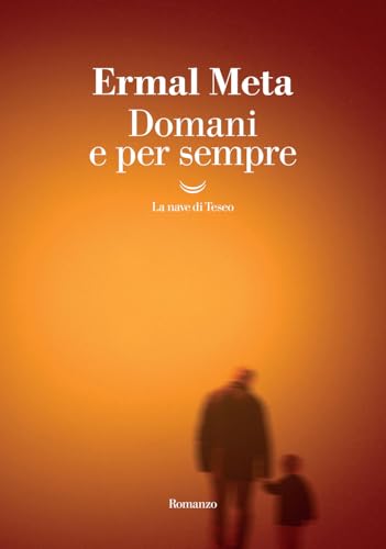 Domani e per sempre (I grandi delfini) von La nave di Teseo