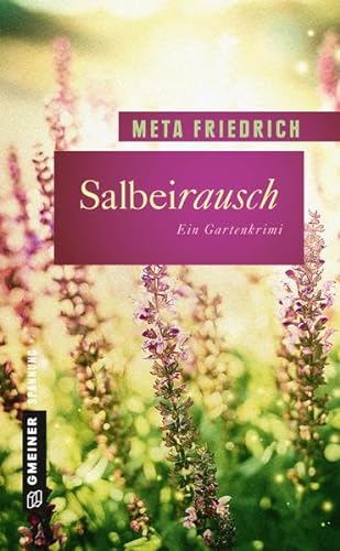 Salbeirausch: Der 2. Fall für Margreta Mai und Kommissar Jan Knutsen (Garten-Krimis im GMEINER-Verlag) von Gmeiner-Verlag