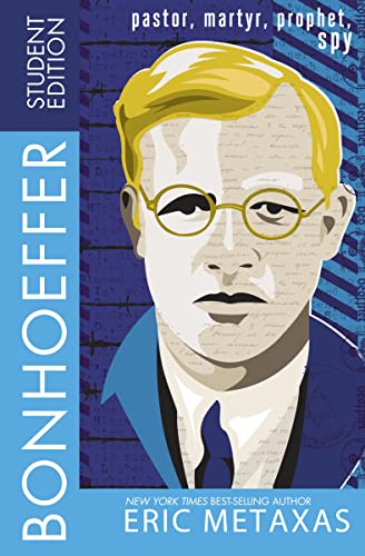 Bonhoeffer Student Edition: Pastor, Martyr, Prophet, Spy Bonhoeffer Student Edition: Pastor, Martyr, Prophet, Spy von Thomas Nelson