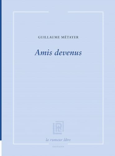 Amis devenus von RUMEUR LIBRE