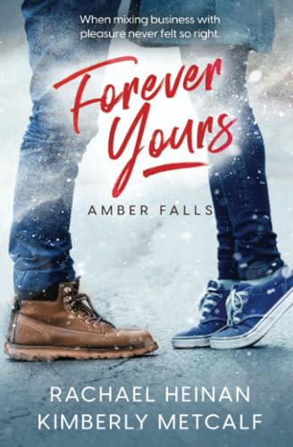 Forever Yours (Amber Falls, Band 2) von Entwined Publishing