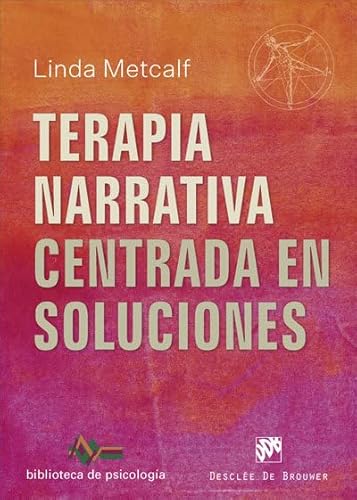 Terapia narrativa centrada en soluciones (Biblioteca de Psicología, Band 239) von Desclée De Brouwer