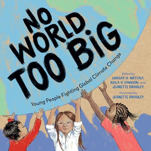 No World Too Big: Young People Fighting Global Climate Change von Charlesbridge