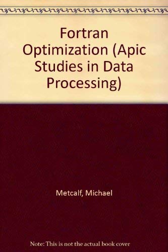Fortran Optimization (Apic Studies in Data Processing)