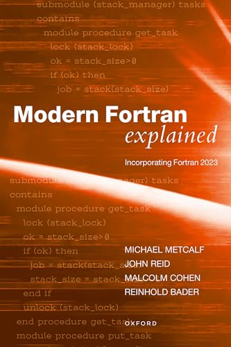 Modern Fortran Explained: Incorporating Fortran 2023 (Numerical Mathematics and Scientific Computation)