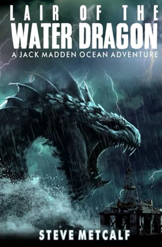 LAIR OF THE WATER DRAGON: A Jack Madden Ocean Adventure von Independently published