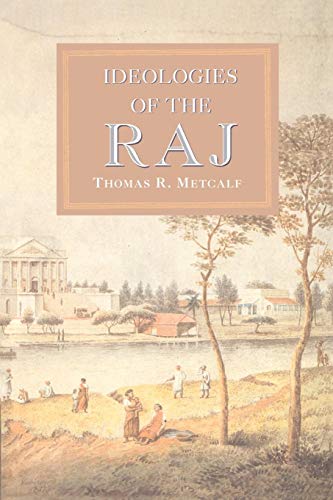 Ideologies of the Raj (New Cambridge History of India Iii, 4)