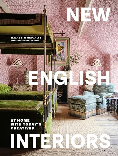 New English Interiors: At Home with Today's Creatives