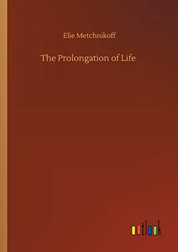 The Prolongation of Life