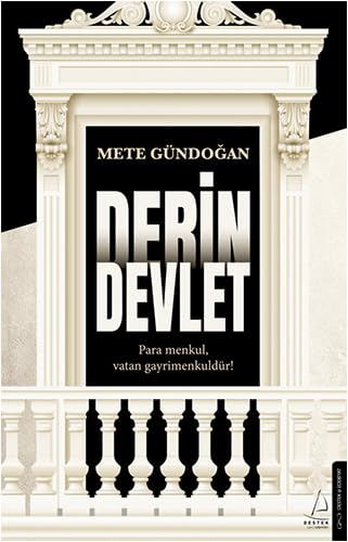 Derin Devlet: Para Menkul,Vatan Gayrimenkuldür ! Derin Devlet: Para Menkul,Vatan Gayrimenkuldür ! von Destek Yayınları