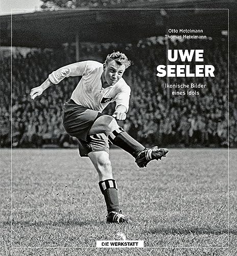 Uwe Seeler: Ikonische Bilder eines Idols von Verlag Die Werkstatt