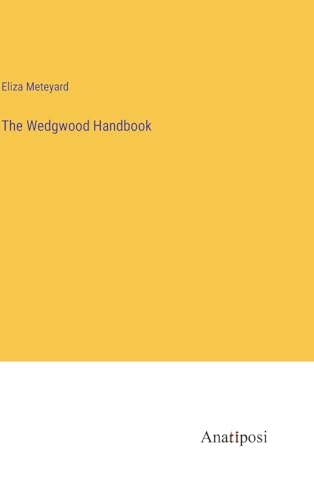 The Wedgwood Handbook von Anatiposi Verlag