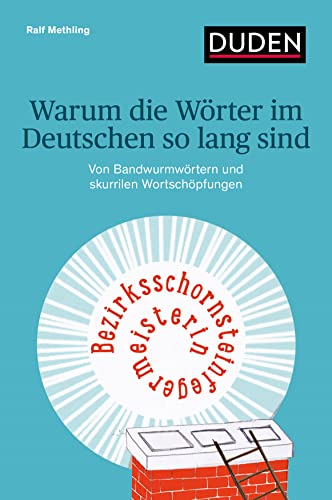 Warum die Wörter im Deutschen so lang sind: Von Bandwurmwörtern und skurrilen Wortschöpfungen (Sprach-Infotainment) von Bibliograph. Instit. GmbH