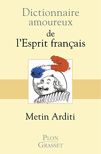 Dictionnaire amoureux de l'esprit francais von Plon
