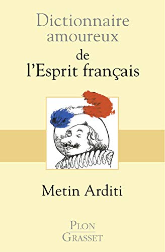 Dictionnaire amoureux de l'esprit francais