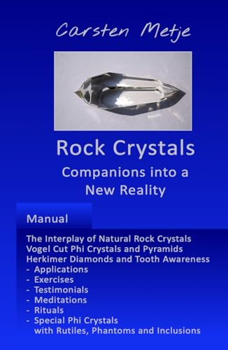 Rock Crystals: Companions into a New Reality