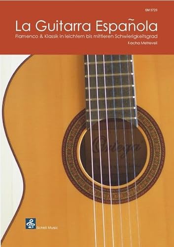 La Guitarra Espanola (Noten & TAB): Flamenco & Klassik in mittlerem Schwierigkeitsgrad (Spanische Gitarrenmusik)