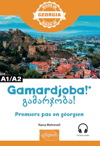 Premiers pas en géorgien - A1/A2 - avec fichiers audio (Made in)