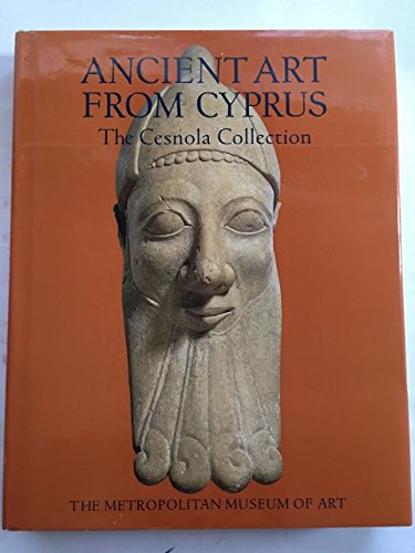 Cypriot Art: The Cesnola Collection in the Metropolitan Musem of Art
