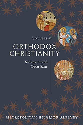 Orthodox Christianity Volume V: Sacraments and Other Rites von SPCK Publishing