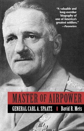 Master of Airpower: General Carl A. Spatz von Presidio Press